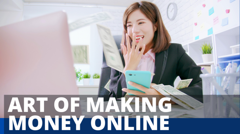 Art of Making Money Online